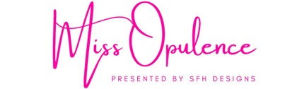 Miss Opulence presented by SFH Designs